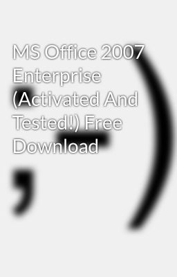 MICROSOFT OFFICE 2007 ENTERPRISE- FULLY ACTIVATED-HASIM751